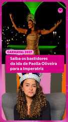 Saiba os bastidores da ida de Paolla Oliveira para a Imperatriz